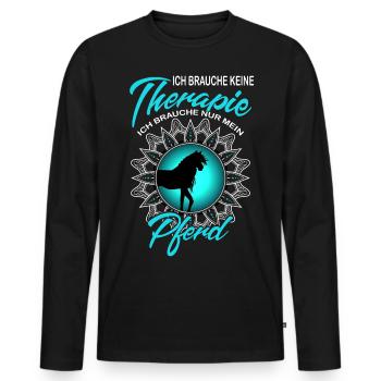 Pferdespruch Reiterspruch Pferd Therapie - Männer Premium Bio Langarmshirt - Schwarz - Vorne - Nico (187cm)
