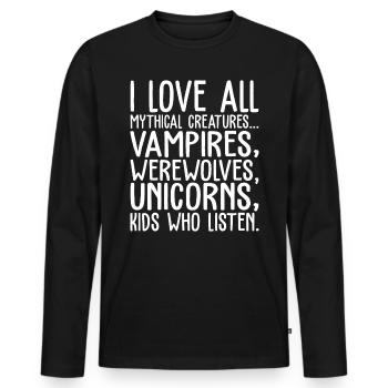 I Love All Mythical Creatures And Kids Who Listen - Men's Premium Organic Long Sleeve Shirt - black - Front - Nico (187cm)