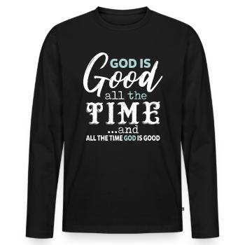 God Is Good All The Time And All The Time God - Men's Premium Organic Long Sleeve Shirt - black - Front - Nico (187cm)