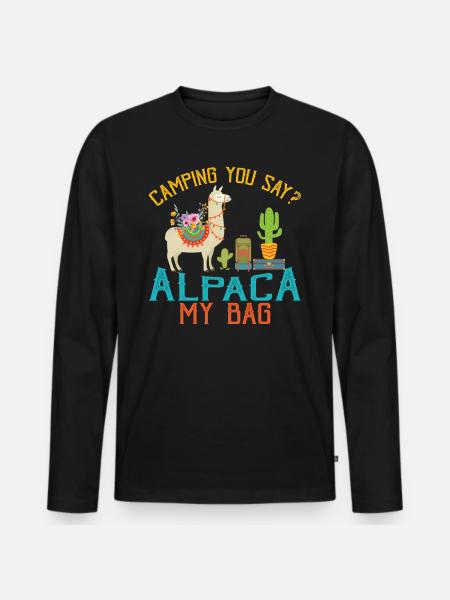 Camping You Say Alpaca My Bag Funny Llama Shirt - Männer Premium Bio Langarmshirt - Schwarz