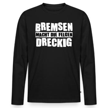 Auto Spruch - Bremsen - Männer Premium Bio Langarmshirt - Schwarz - Vorne - Nico (187cm)
