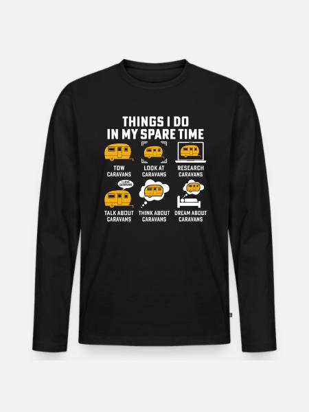 Things i do in my spare time tow caravans camping - Men's Premium Organic Long Sleeve Shirt - black