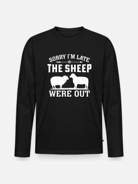 Tut mir leid, ich bin spät dran, die Schafe waren draußen - Männer Premium Bio Langarmshirt - Schwarz