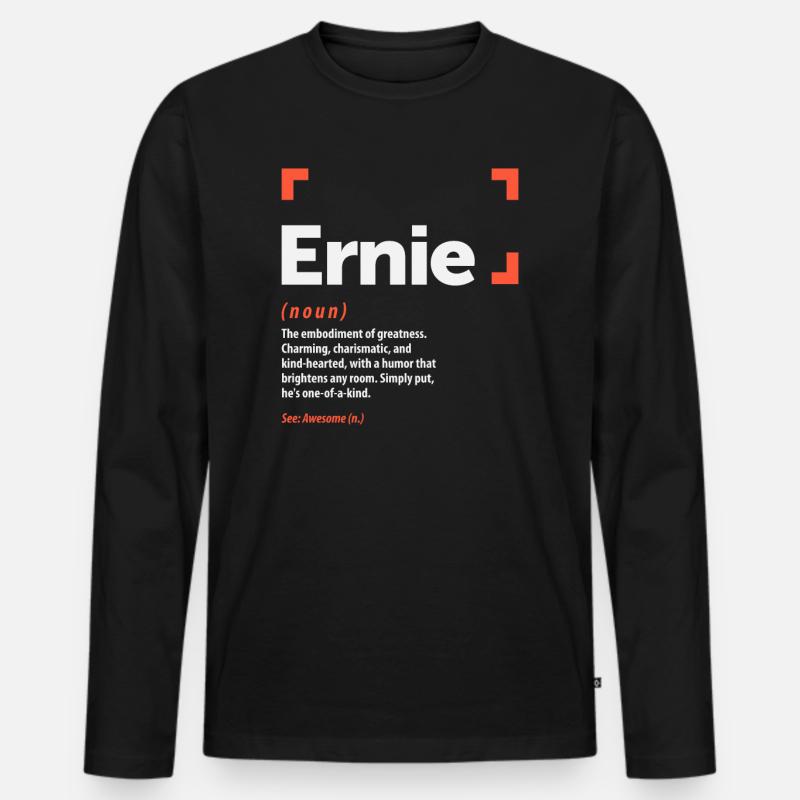 Ernie Definition Personalisierter Name Ernie - Männer Premium Bio Langarmshirt - Schwarz