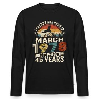 März 1978 - 45 Jahre alt - 45. Geburtstag - Männer Premium Bio Langarmshirt - Schwarz - Vorne - Nico (187cm)