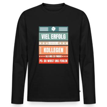 Lustiges Geschenk Abschied Arbeitskollegen - Männer Premium Bio Langarmshirt - Schwarz - Vorne - Nico (187cm)