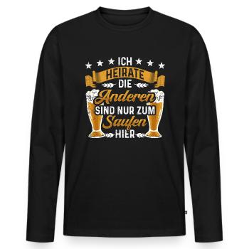 Drinking - ICH HEIRATE ANDEREN SAUFEN - Männer Premium Bio Langarmshirt - Schwarz - Vorne - Nico (187cm)