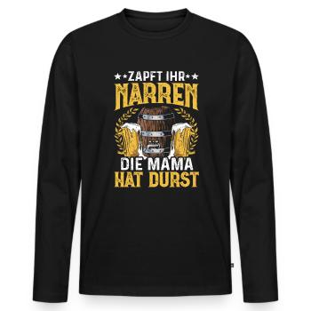 Drinking - Zapft ihr narren die mama hat durst - Männer Premium Bio Langarmshirt - Schwarz - Vorne - Nico (187cm)