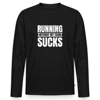 Courir de sucer sans mon cadeau d'équipe - T-shirt manches longues Premium bio Homme - noir - Devant - Nico (187cm)