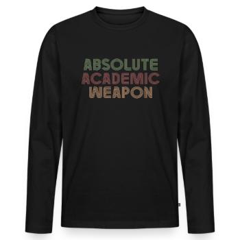 Studenten Absolute Academic Weapon - Männer Premium Bio Langarmshirt - Schwarz - Vorne - Nico (187cm)