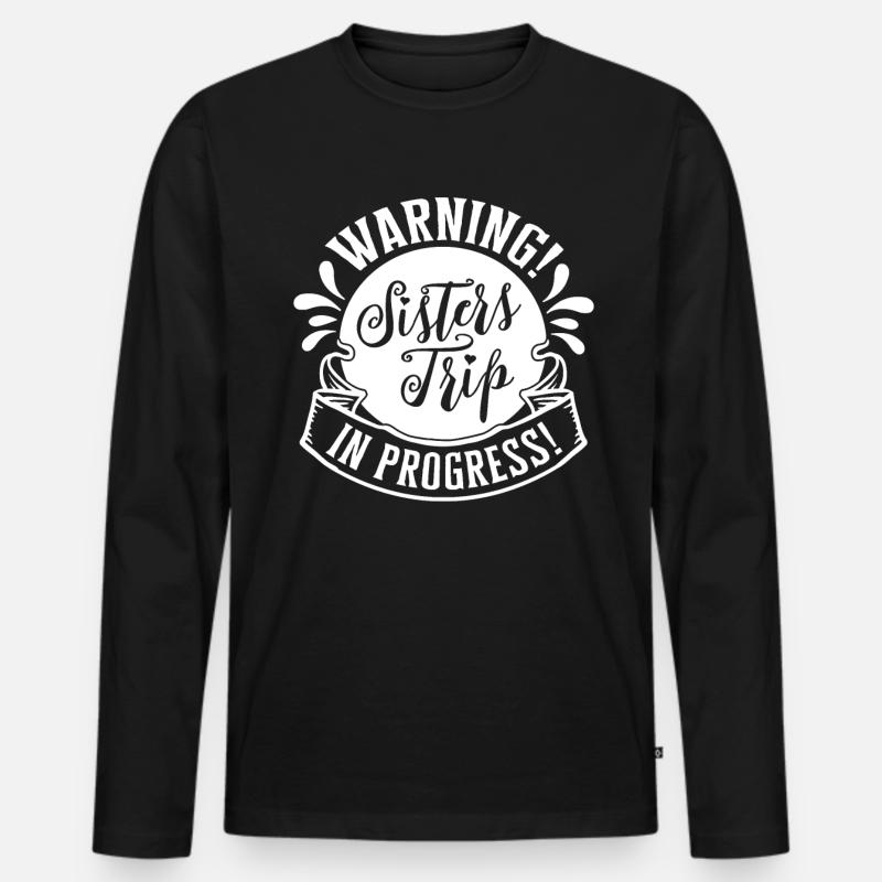 Warning Sisters Trip In Progress - Männer Premium Bio Langarmshirt - Schwarz