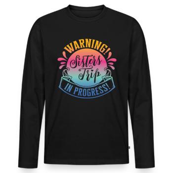 Warning Sisters Trip In Progress - Men's Premium Organic Long Sleeve Shirt - black - Front - Nico (187cm)