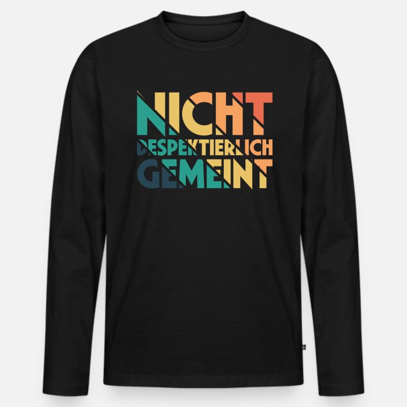 Nicht Despektierlich Gemeint - Männer Premium Bio Langarmshirt - Schwarz