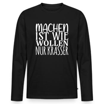 Machen ist wie wollen nur krasser - Männer Premium Bio Langarmshirt - Schwarz - Vorne - Nico (187cm)