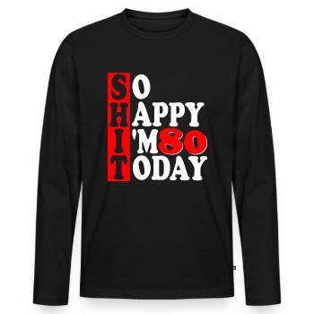 Happy I'm 80 Geburtstag 80 Jahre Geschenk - Männer Premium Bio Langarmshirt - Schwarz - Vorne - Nico (187cm)