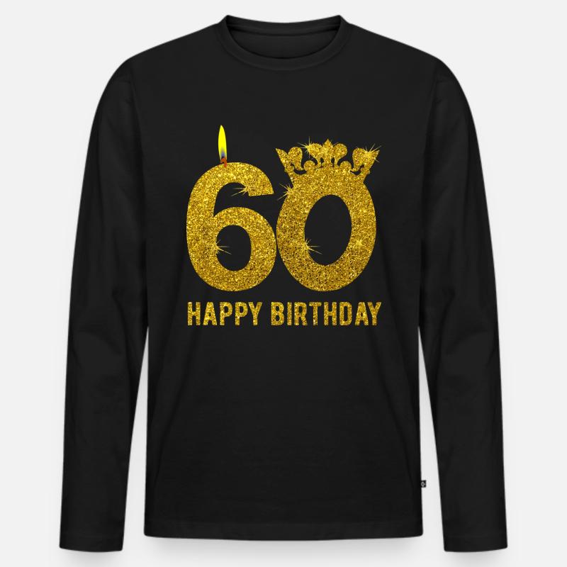 60. Geburtstag 60 Jahre HAPPY BIRTHDAY Geschenk - Männer Premium Bio Langarmshirt - Schwarz