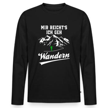 Mir Reicht´s Ich Geh Wandern - Wander Funshirt - Männer Premium Bio Langarmshirt - Schwarz - Vorne - Nico (187cm)