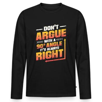 Ne discutez pas avec un angle de 90 °. - T-shirt manches longues Premium bio Homme - noir - Devant - Nico (187cm)