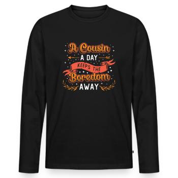 One day keeps boredom away, Cousins Day. - Men's Premium Organic Long Sleeve Shirt - black - Front - Nico (187cm)