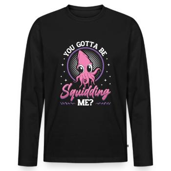 Are You Squidding Me Zoologist Octopus Squid - Men's Premium Organic Long Sleeve Shirt - black - Front - Nico (187cm)