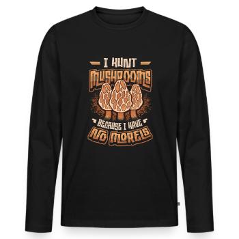 Ich Jage Pilze, Weil Ich Keine Morcheln Habe - Männer Premium Bio Langarmshirt - Schwarz - Vorne - Nico (187cm)