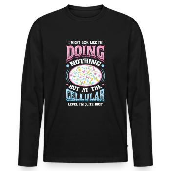 Auf Zellulärer Ebene, Bin Ich Ein Vielarbeiter. - Männer Premium Bio Langarmshirt - Schwarz - Vorne - Nico (187cm)