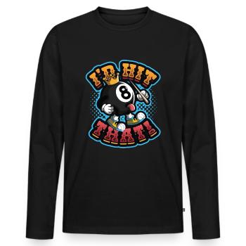 Id Hit That Pool Billiards - Men's Premium Organic Long Sleeve Shirt - black - Front - Nico (187cm)