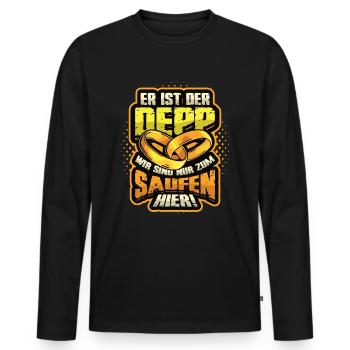 Er Ist Der Deep und Wir Sind Nur Zum Saufen Hier - Männer Premium Bio Langarmshirt - Schwarz - Vorne - Nico (187cm)