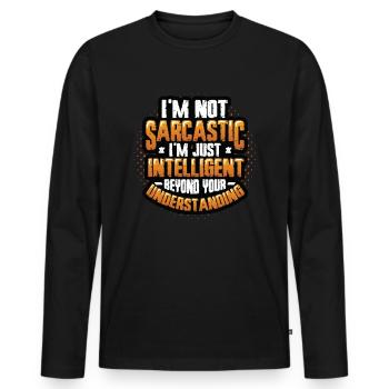 Intelligenter Sarkasmus, Jenseits des Verstehens - Männer Premium Bio Langarmshirt - Schwarz - Vorne - Nico (187cm)