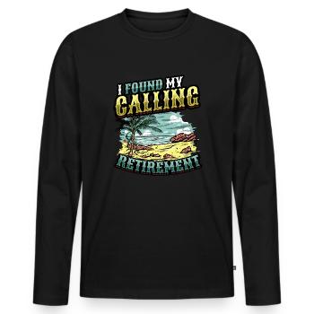 Ich Habe Meine Berufung Gefunden, Ruhestand - Männer Premium Bio Langarmshirt - Schwarz - Vorne - Nico (187cm)