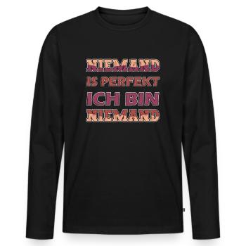 Niemand Ist Perfekt, Ich Bin Niemand, Eingebildet - Männer Premium Bio Langarmshirt - Schwarz - Vorne - Nico (187cm)
