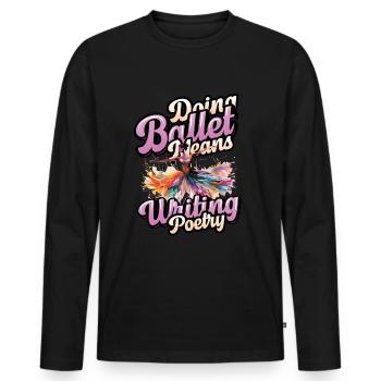 Ballet dancing means writing poems, ballerina - Men's Premium Organic Long Sleeve Shirt - black - Front - Nico (187cm)