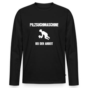 Pilzsammler Pilzsuchmaschine bei der Arbeit - Männer Premium Bio Langarmshirt - Schwarz - Vorne - Nico (187cm)