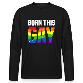 Born This Gay Schwul Gay Pride LGBTQ - Männer Premium Bio Langarmshirt - Schwarz - Vorne - Nico (187cm)