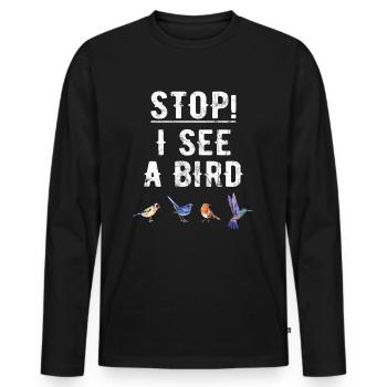 Birds Watching Binoculars Bird Illustration Saying - Men's Premium Organic Long Sleeve Shirt - black - Front - Nico (187cm)