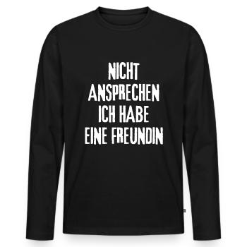 Nicht Ansprechen Ich Habe Eine Freundin - Männer Premium Bio Langarmshirt - Schwarz - Vorne - Nico (187cm)