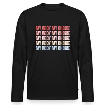 My Body My Choice Pro Choice Feminist - Men's Premium Organic Long Sleeve Shirt - black - Front - Nico (187cm)