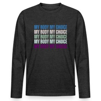 Mon corps Mon choix Pro Choice Féministe - T-shirt manches longues Premium bio Homme - anthracite chiné - Devant - Nico (187cm)