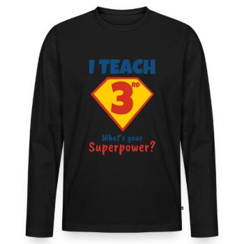 J’enseigne à des tiers quel est votre superpouvoir - T-shirt manches longues Premium bio Homme - noir - Devant - Nico (187cm)