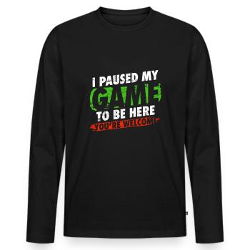 J'ai arrêté mon jeu pour être ici humour gamer - T-shirt manches longues Premium bio Homme - noir - Devant - Nico (187cm)