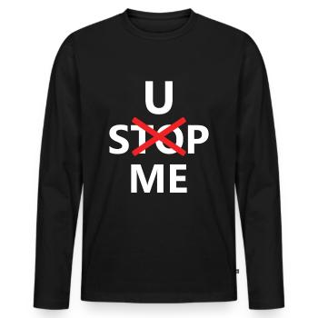 U Stop me - Männer Premium Bio Langarmshirt - Schwarz - Vorne - Nico (187cm)