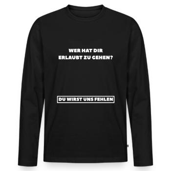 Abschied Arbeitskollege - du wirst uns fehlen - Männer Premium Bio Langarmshirt - Schwarz - Vorne - Nico (187cm)