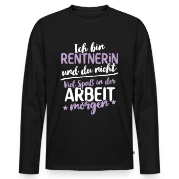 Rente Rentnerin Ruhestand Spruch Abschiedsgeschenk - Männer Premium Bio Langarmshirt - Schwarz - Vorne - Nico (187cm)