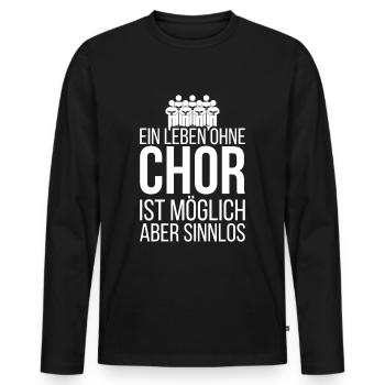 Lustiger Chor Spruch Sänger - Männer Premium Bio Langarmshirt - Schwarz - Vorne - Nico (187cm)