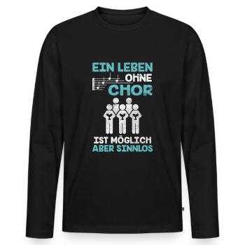 Lustiger Chor Spruch Musiknoten Sänger - Männer Premium Bio Langarmshirt - Schwarz - Vorne - Nico (187cm)