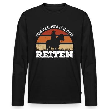 Mir reichts ich geh reiten Reiterin Reiterhof - Männer Premium Bio Langarmshirt - Schwarz - Vorne - Nico (187cm)