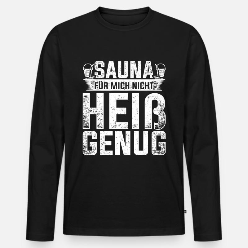 Lustiger Sauna saunieren Spruch - Männer Premium Bio Langarmshirt - Schwarz