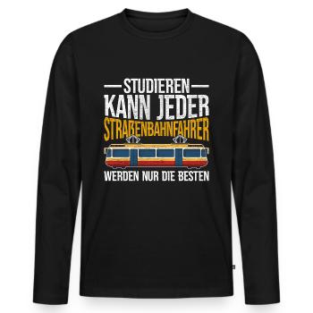 Straßenbahnfahrer Spruch Straßenbahn Tram - Männer Premium Bio Langarmshirt - Schwarz - Vorne - Nico (187cm)