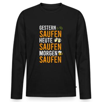 Saufen Gestern Heute Morgen - Männer Premium Bio Langarmshirt - Schwarz - Vorne - Nico (187cm)