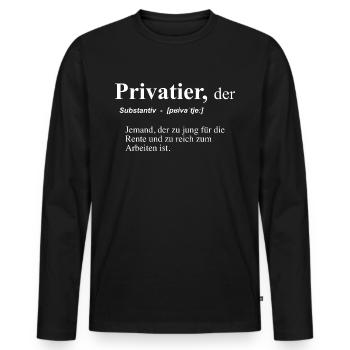 Definition Privatier lustiger Spruch Ruhestand - Männer Premium Bio Langarmshirt - Schwarz - Vorne - Nico (187cm)